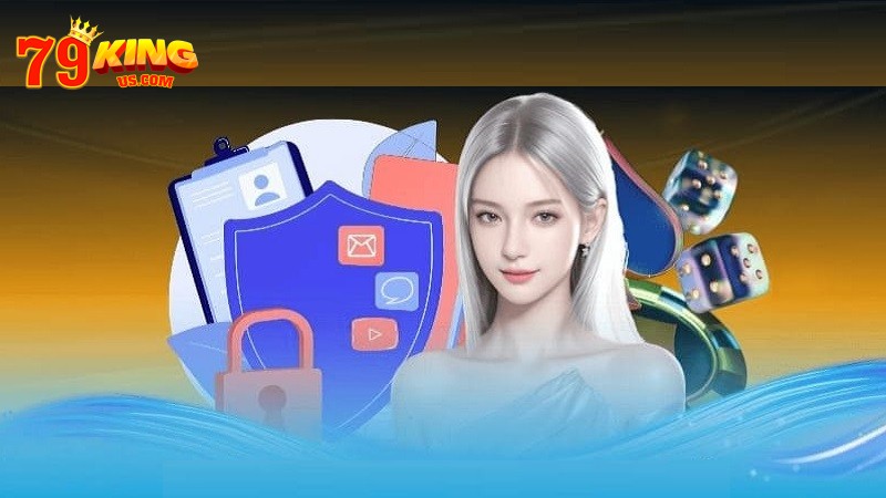 Chính sách bảo mật đưa ra giúp bảo vệ thông tin cá nhân người chơi